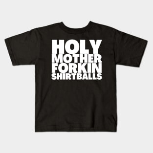 Holy Mother Forkin Shirtballs Eleanor Shellstrop Good Place Kids T-Shirt